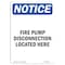 Signmission OSHA Sign, Fire Pump Disconnection Located Here, 10in X 7in Rigid Plastic, 7" W, 10" L, Portrait OS-NS-P-710-V-12629 - alternate 1